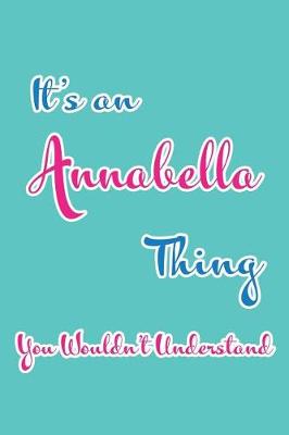 Book cover for It's an Annabella Thing You Wouldn't Understand