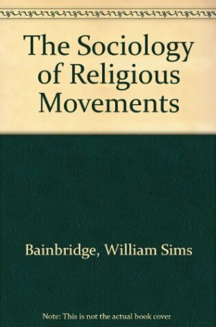 Cover of The Sociology of Religious Movements