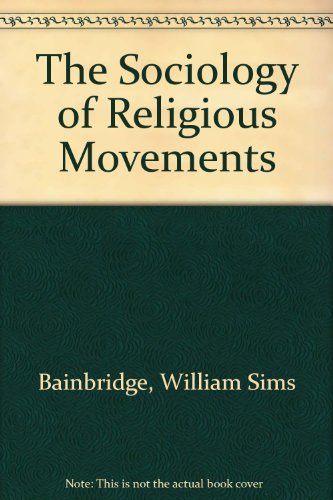 Book cover for The Sociology of Religious Movements