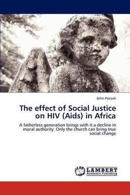 Book cover for The effect of Social Justice on HIV (Aids) in Africa