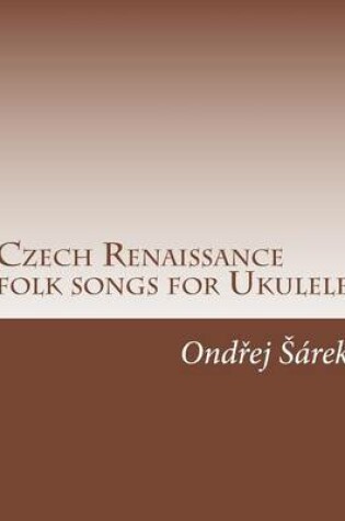 Cover of Czech Renaissance folk songs for Ukulele