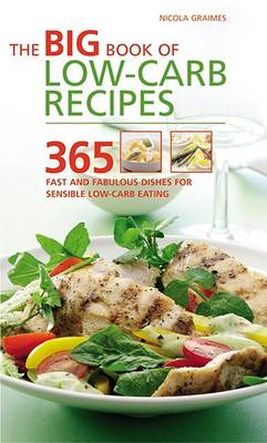 Cover of Big Book of Low-Carb Recipes 365 Fast and Fabulous Dishes for Sensible Low-Carb Eating