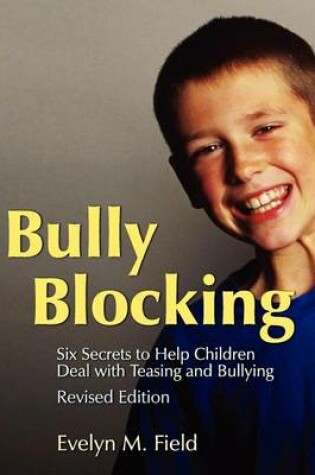 Cover of Bully Blocking: Six Secrets to Help Children Deal with Teasing and Bullying