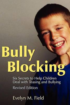 Book cover for Bully Blocking: Six Secrets to Help Children Deal with Teasing and Bullying