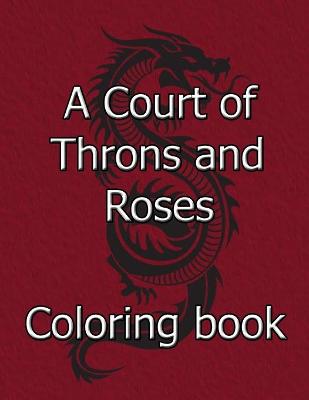 Book cover for A Court of Thorns and Roses coloring book