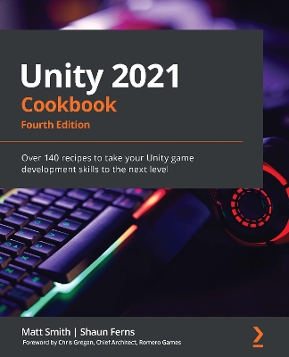 Book cover for Unity 2021 Cookbook