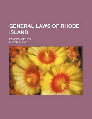 Book cover for General Laws of Rhode Island; Revision of 1909