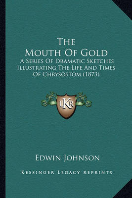 Book cover for The Mouth of Gold the Mouth of Gold