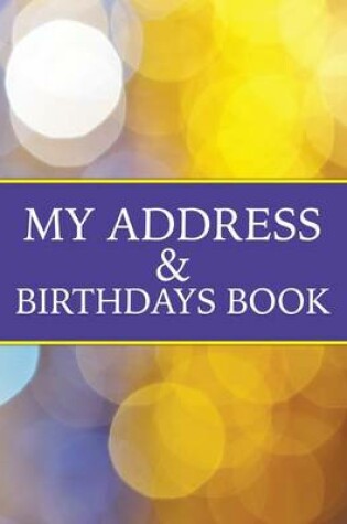 Cover of My Address & Birthdays Book