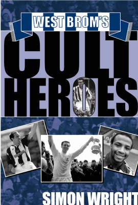 Cover of West Brom's Cult Heroes