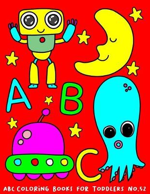 Book cover for ABC Coloring Books for Toddlers No.52