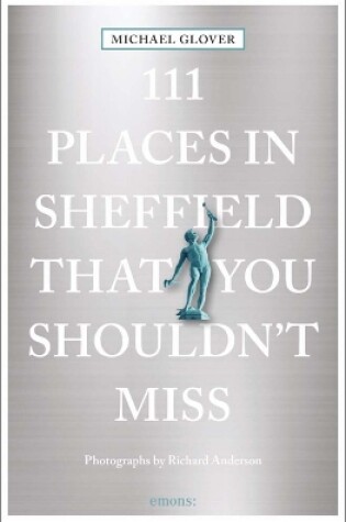 Cover of 111 Places in Sheffield That You Shouldn't Miss