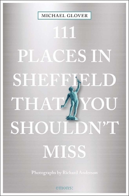 Book cover for 111 Places in Sheffield That You Shouldn't Miss