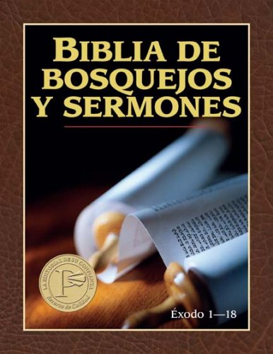 Cover of Biblia de Bosquejos Y Sermones: Exodo 1-18