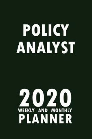 Cover of Policy Analyst 2020 Weekly and Monthly Planner