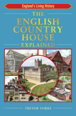 Cover of The English Country House Explained