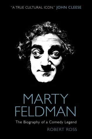 Cover of Marty Feldman: The Biography of a Comedy Legend