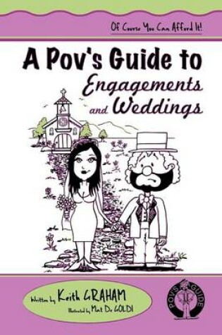 Cover of A Pov's Guide to Engagements and Weddings