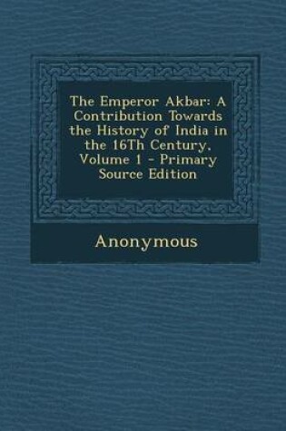 Cover of The Emperor Akbar