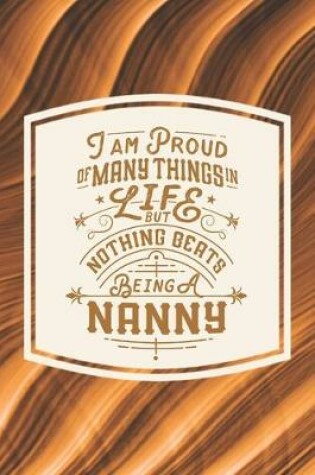 Cover of I Am Proud Of Many Things In Life But Nothing Beats Being A Nanny