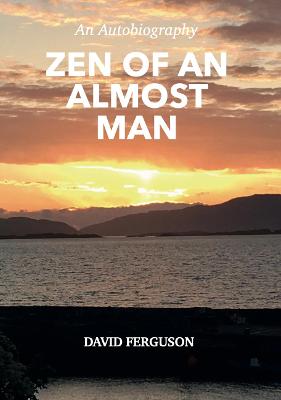 Book cover for Zen of An Almost Man