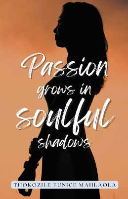 Book cover for Passion Grows in Soulful Shadows