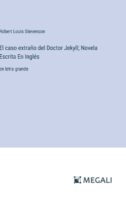 Book cover for El caso extraño del Doctor Jekyll; Novela Escrita En Inglés