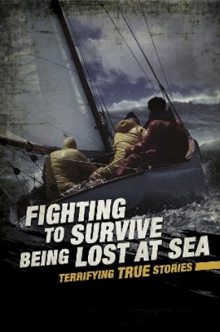 Cover of Fighting to Survive Being Lost at Sea