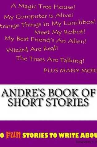 Cover of Andre's Book Of Short Stories