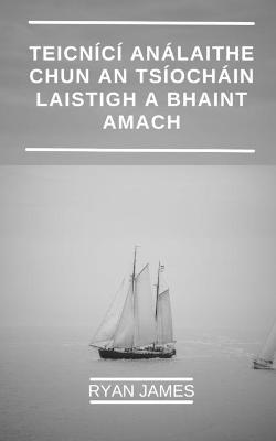 Book cover for Teicnící Análaithe Chun an tsíocháin Laistigh a Bhaint Amach