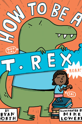 Cover of How to be a T. Rex