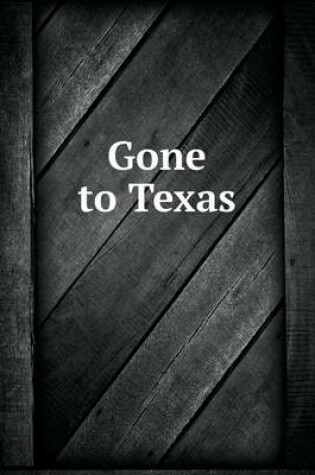 Cover of Gone to Texas