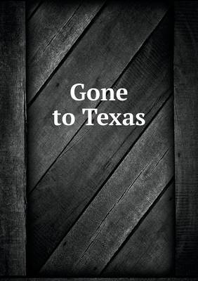 Book cover for Gone to Texas