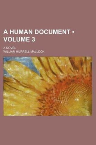 Cover of A Human Document (Volume 3); A Novel