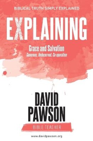 Cover of EXPLAINING Grace and Salvation