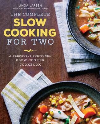 Book cover for The Complete Slow Cooking for Two Cookbook