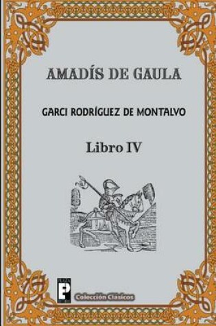 Cover of Amadis de Gaula (Libro 4)