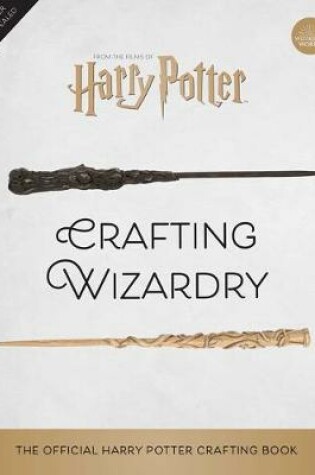 Cover of Harry Potter: Crafting Wizardry