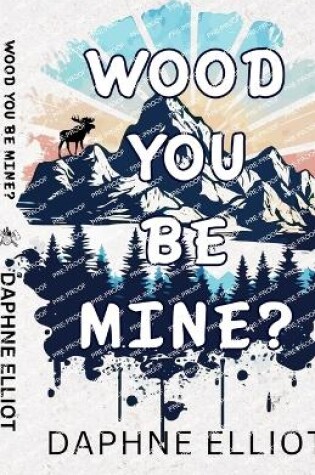 Cover of Wood You Be Mine?