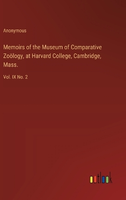 Book cover for Memoirs of the Museum of Comparative Zoölogy, at Harvard College, Cambridge, Mass.