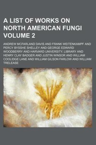 Cover of A List of Works on North American Fungi Volume 2