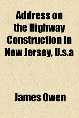 Book cover for Address on the Highway Construction in New Jersey, U.S.a