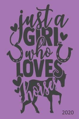 Book cover for Just A Girl Who Loves Horses - 2020