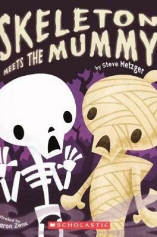 Cover of Skeleton Meets the Mummy