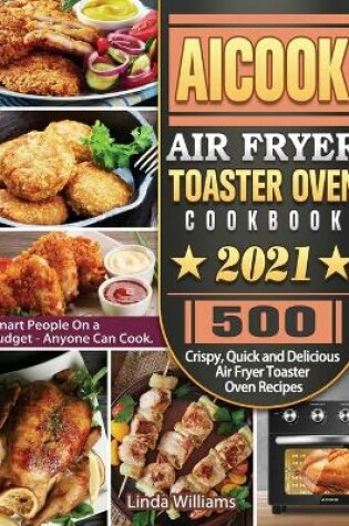 Cover of AICOOK Air Fryer Toaster Oven Cookbook 2021