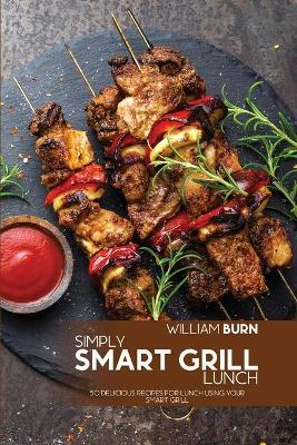 Cover of Simply Smart Grill Lunch