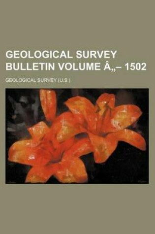 Cover of Geological Survey Bulletin Volume a - 1502