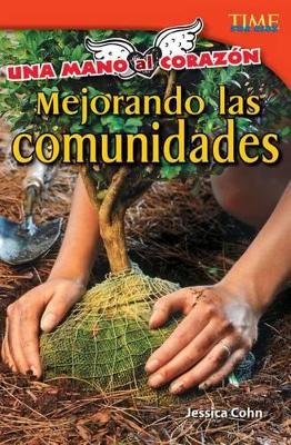 Cover of Una mano al coraz n: Mejorando las comunidades (Hand to heart: Improving Communities)