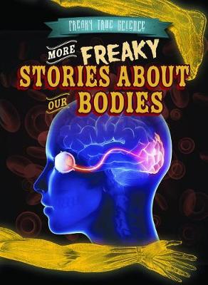 Book cover for More Freaky Stories about Our Bodies