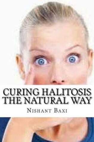 Cover of Curing Halitosis the Natural Way